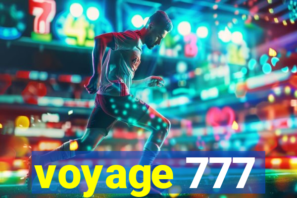 voyage 777